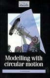Modelling with Circular Motion (School Mathematics Project 16-19)