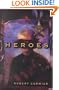 Heroes: A Novel