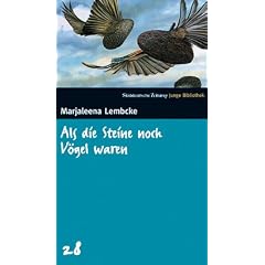 Als die Steine noch V�gel waren. SZ Junge Bibliothek Band 28