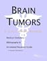 Brain Tumors - A Medical Dictionary, Bibliography, and Annotated Research Guide to Internet References