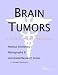 Book Brain Tumors - A Medical Dictionary, Bibliography, and Annotated Research Guide to Internet References