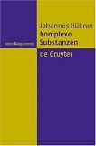 Komplexe Substanzen (Ideen und Argumente) (Ideen & Argumente)