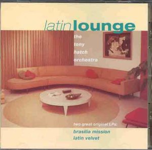 CD-Charts  Music : Latin Lounge: Brasilia Mission/Latin Velvet and Other Warm Sensations