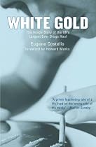 White Gold: The Inside Story of the UK's Largest Ever Drugs Haul