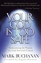 Your God is Too Safe