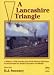 A Lancashire Triangle: A History of the London and North Western Railways in the South Lancashire Cornfield: History of the London and North Western's ... Around the South Lancashire Coalfields Pt.2