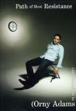 Orny Adams: Path of Most Resistance