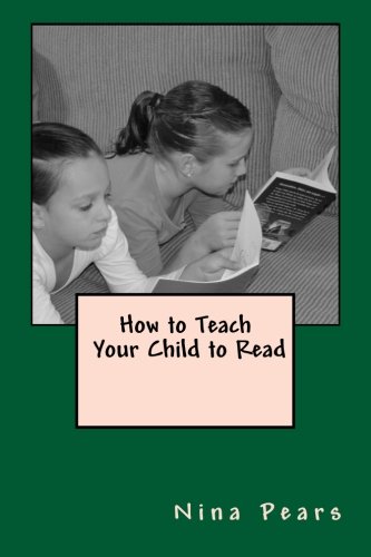 How to Teach Your Child to Read, by Nina Pears