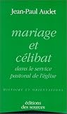 mariage et celibat dans le service pastoral de l'eglise, histoire et orientation