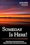Someday is Here!: Thirty Days to Personal Renewal, Spiritual Growth and Enhanced Creativity