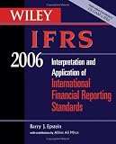WILEY IFRS 2006: Interpretation and Application of International Financial Reporting Standards 2006