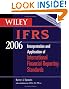 WILEY IFRS 2006: Interpretation and Application of International Financial Reporting Standards 2006