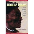 Florida's Indians from Ancient Times to the Present by JERALD T. MILANICH