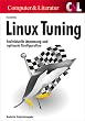 Linux- Tuning. Kernelanpassung, Hardwarebeschleunigung, Softwareoptimierung