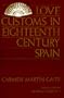 Love Customs in Eighteenth-Century Spain
