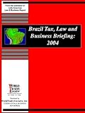 Review Worldtrade Executive,  / Brazil Tax, Law And Business Briefing, 2004