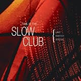 This Is the Slow Club - Hansi Lang