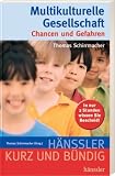 Multikulturelle Gesellschaft - Chancen und Gefahren - Thomas Schirrmacher