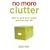 No More Clutter