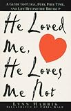 He Loved Me, He Loves Me Not