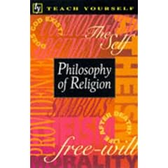 Philosophy of Religion (Teach Yourself World Faiths)