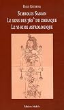 Symboles Sabian : Le sens des 360 degrés du zodiaque, Un mandala astrologique présentant le cycle des transformations et ses 360 phases symboliques