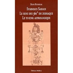 Symboles Sabian : Le sens des 360� du zodiaque, le Yi-King astrologique