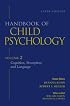 Handbook of Child Psychology, Vol. 2: Cognition, Perception, and Language, 6th Edition
