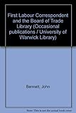 The First labour correspondent and the Board of Trade library