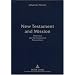 New Testament and Mission: Historical and Hermeneutical Perspectives