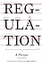 Regulation: A Primer
