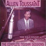 Review Allen Toussaint  / The Wild Sound of New Orleans: the Complete Tousan Sessions