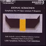 Symphony no.3/ Opus sonorum/ Requiem - Kokkonen Joonas
