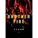 Brother Fire