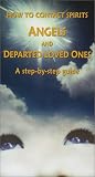 "How to Contact Spirits Angels and Departed Love Ones" a step-by-step guide Reiki-Psychic-Tarot