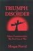 Triumph of Disorder: Islamic Fundamentalism, the New Face of War