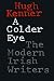 A Colder Eye: The Modern Irish Writers