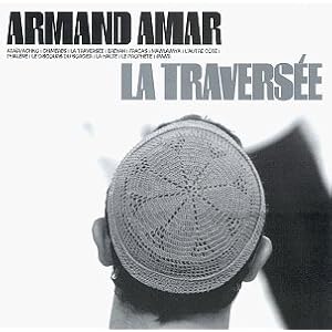 Armand Amar - La Travers�e