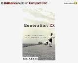 Generation Ex: Adult Children of Divorce and the Healing of Our Pain
