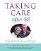 Taking Care After 50: A Self-Care Guide for Seniors by Harvey Md Cohen