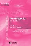 Review Wiley-Blackwell  / Wine Production: Vine to Bottle (Food Industry Briefing)