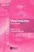 Wine Production: Vine to Bottle (Food Industry Briefing)