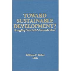 Working Toward Sustainable Development: Narmada Dam Project (Columbia University Seminars)