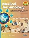 Medical Terminology: A Programmed Learning Approach to the Language of Health Care