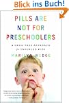 Pills Are Not for Preschoolers: A Dru...