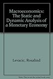 Macroeconomics : the static and dynamic analysis of a monetary economy