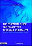 The Essential Guide for Competent Teaching Assistants: Meeting the National Occupational Standards at Level 2