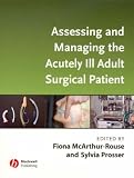 Assessing and Managing the Acutely Ill Adult Surgical Patient
