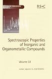 Spectroscopic Properties of Inorganic and Organometallic Compounds: A Review of Chemical Literature: Vol 33 (Specialist Periodical Reports)