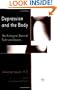 Depression and the Body: The Biological Basis of Faith and Reality (Compass)
